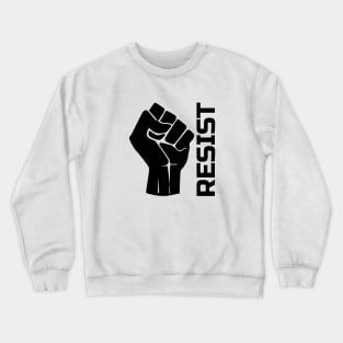 Resist with fist 2 - in black Crewneck Sweatshirt